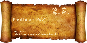 Mauthner Pál névjegykártya